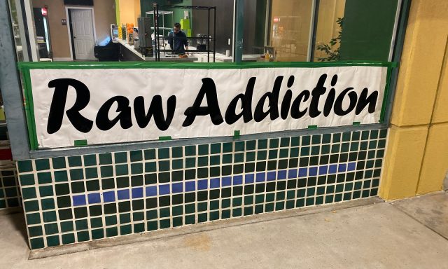 Raw Addiction – Boca Raton