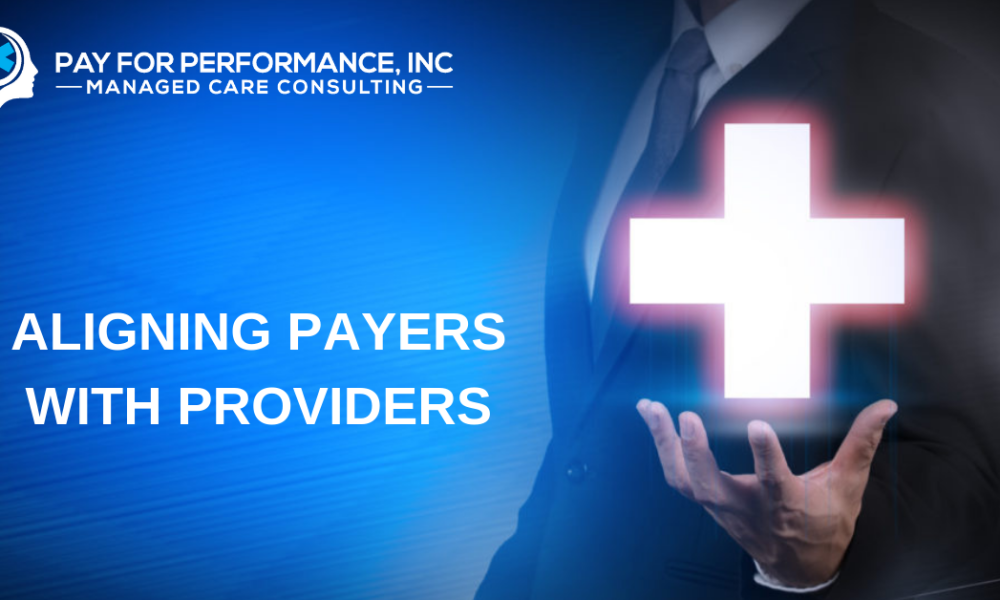 Pay for Performance, Inc. | South Florida's Top Managed Care Consultants | Aligning Payers With Providers